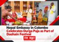 Nepal Embassy in Colombo Celebrates Durga Puja as Part of Dashain Festival